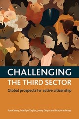 Challenging The Third Sector - SUE (DEAKIN UNIVERSITY) KENNY ; MARILYN (AUTHOR,  Short Guide to Community Development 3e) Taylor ; Jenny (University of Technology Sydney,) Onyx ; Marjorie (Professor in Community Development, Professional and Community Education, (PACE) Goldsmiths College, University of London) Mayo - 9781447316947