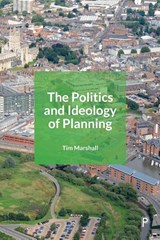 The Politics and Ideology of Planning - Tim Marshall - 9781447337218