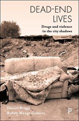 Dead-End Lives - Daniel Briggs ; Ruben Monge Gamero - 9781447341697