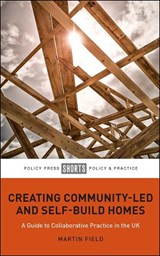 Creating Community-Led and Self-Build Homes - Martin (Centre for Comparative Housing Research Field - 9781447344391