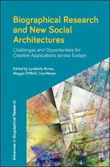 Biographical Research and New Social Architectures - Lyudmila (University of Oxford) Nurse ; Maggie (University College Cork) O'Neill ; Lisa (Technological University of the Shannon (TUS)) Moran - 9781447368908
