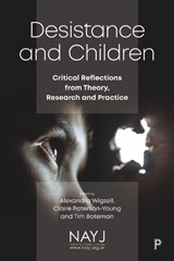 Desistance and Children - Alexandra (University of Cambridge Wigzell ; Claire (University of Northampton Paterson-Young ; Tim (University of Bedfordshire Bateman - 9781447369110