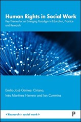 Human Rights in Social Work - Emilio Jose (Universidad de Castilla-La Mancha Gomez-Ciriano ; Ines (Universidad Internacional de la Rioja (UNIR)) Martinez-Herrero ; Ian Cummins - 9781447374114