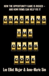 Cracking the Class Code - Lee Elliot Major ; Anne-Marie Sim - 9781447377580
