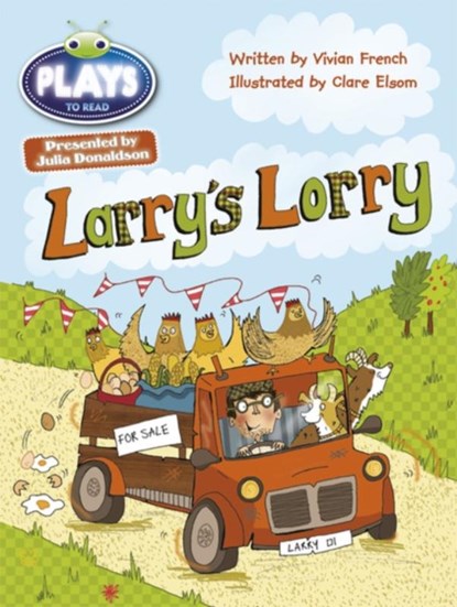 Bug Club Guided Julia Donaldson Plays Year 1 Green Larry's Lorry, Vivian French - Paperback - 9781447927013