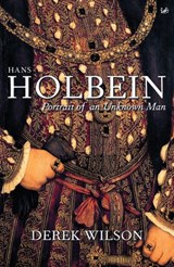 Hans Holbein - Derek Wilson - 9781448103768