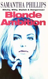 Blonde Ambition - Samantha Phillips - 9781448108763