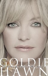 A Lotus Grows In The Mud - Goldie Hawn - 9781448126309