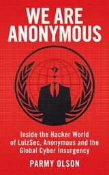 We Are Anonymous - Parmy Olson - 9781448136155
