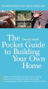The Pocket Guide to Building Your Own Home - David Snell - 9781448147540