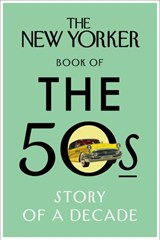 The New Yorker Book of the 50s - The New Yorker Magazine - 9781448151264