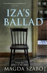 Iza's Ballad - Magda Szabó - 9781448156078