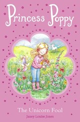 Princess Poppy: The Unicorn Foal - Janey Louise Jones - 9781448194193