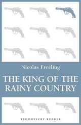 The King of the Rainy Country - FREELING,  Nicolas - 9781448207060