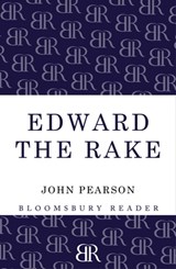 Edward the Rake - John Pearson - 9781448208036