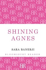 Shining Agnes - Sara Banerji - 9781448208418