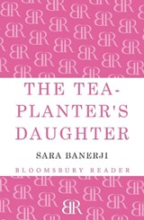 The Tea-Planter's Daughter - Sara Banerji - 9781448208432