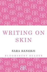 Writing on Skin - Sara Banerji - 9781448208456