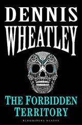 The Forbidden Territory - Dennis Wheatley - 9781448213061