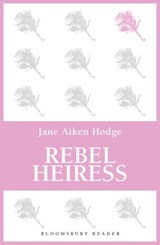 Rebel Heiress - Jane Aiken Hodge - 9781448213511