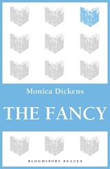 The Fancy - Monica Dickens - 9781448214037