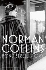 Bond Street Story - COLLINS,  Norman - 9781448215713