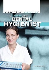 A Career as a Dental Hygienist - BYERS,  Ann - 9781448882359