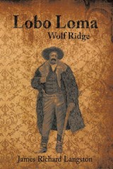 Lobo Loma - James Richard Langston - 9781449077129