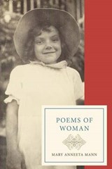 Poems of Woman - Mary Anneeta Mann - 9781449099930