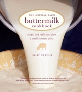 The Animal Farm Buttermilk Cookbook - Diane St. Clair - 9781449437787