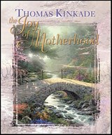 The Joy of Motherhood - Thomas Kinkade - 9781449451301