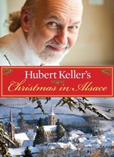 Hubert Keller's Christmas in Alsace - Hubert Keller - 9781449459253