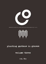 Planting Gardens in Graves III - r.h. Sin - 9781449489441