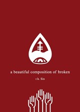 A Beautiful Composition of Broken - r.h. Sin - 9781449490164