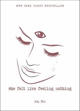 She Felt Like Feeling Nothing - r.h. Sin - 9781449494742