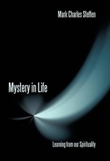 Mystery in Life - Mark Charles Steffen - 9781449703172