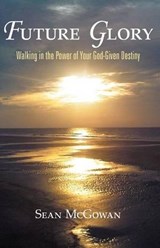 Future Glory - Sean McGowan - 9781449723729