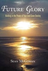 Future Glory - Sean McGowan - 9781449723736