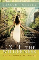 Exit the Wilderness - Sharon Hurkens - 9781449738075