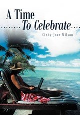 A Time to Celebrate - WILSON,  Cindy Jean - 9781449753054