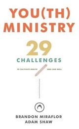 You(th) Ministry - Brandon A. L. Miraflor; Adam M Shaw - 9781449761486