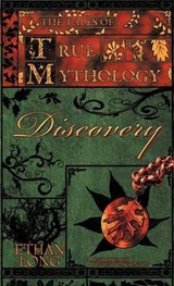 The Tales of True Mythology Discovery - Ethan Long - 9781449767150