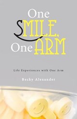 One Smile, One Arm - Becky Alexander - 9781449796051