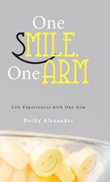 One Smile, One Arm - Becky Alexander - 9781449796068