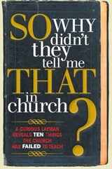 So, Why Didn't They Tell Me That in Church? - S Michael Owens - 9781449799601