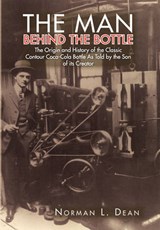 The Man Behind The Bottle - DEAN,  Norman L - 9781450054041