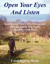 Open Your Eyes and Listen - Carol Ragusa Mann - 9781450055963