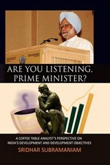Are You Listening, Prime Minister? - Sridhar Subramaniam - 9781450062817