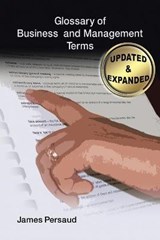 Glossary of Business and Management Terms - James Persaud - 9781450063067