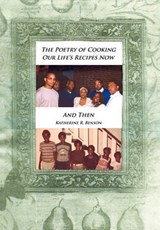 The Poetry of Cooking - Katherine R Benson - 9781450066143